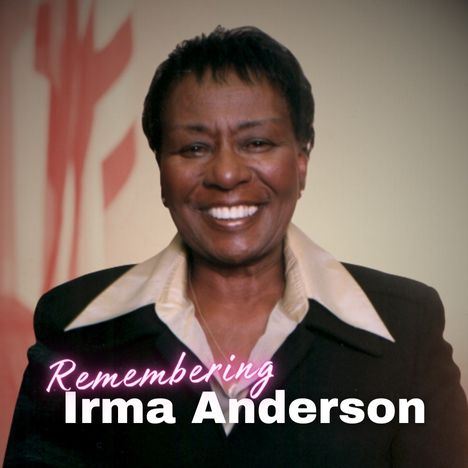 NewsFlash -Remembering Irma Anderson 