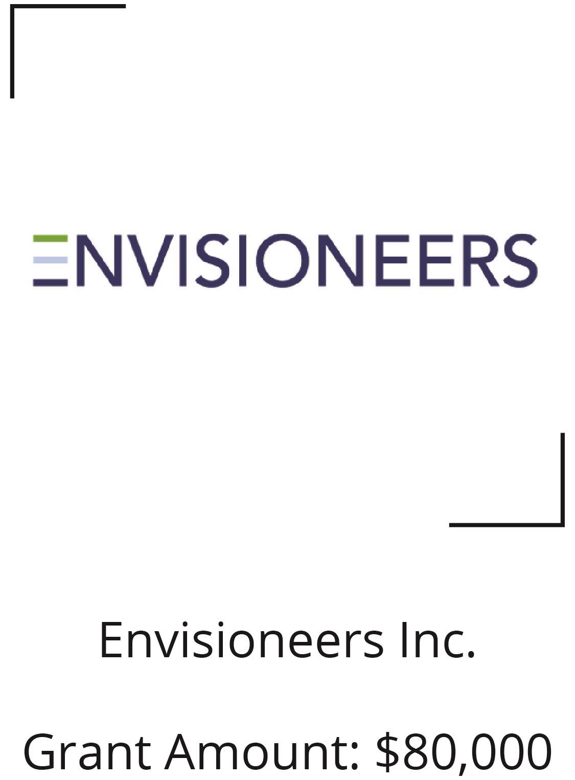 Envisioneers Inc. Grant Amount: $80,000 Opens in new window