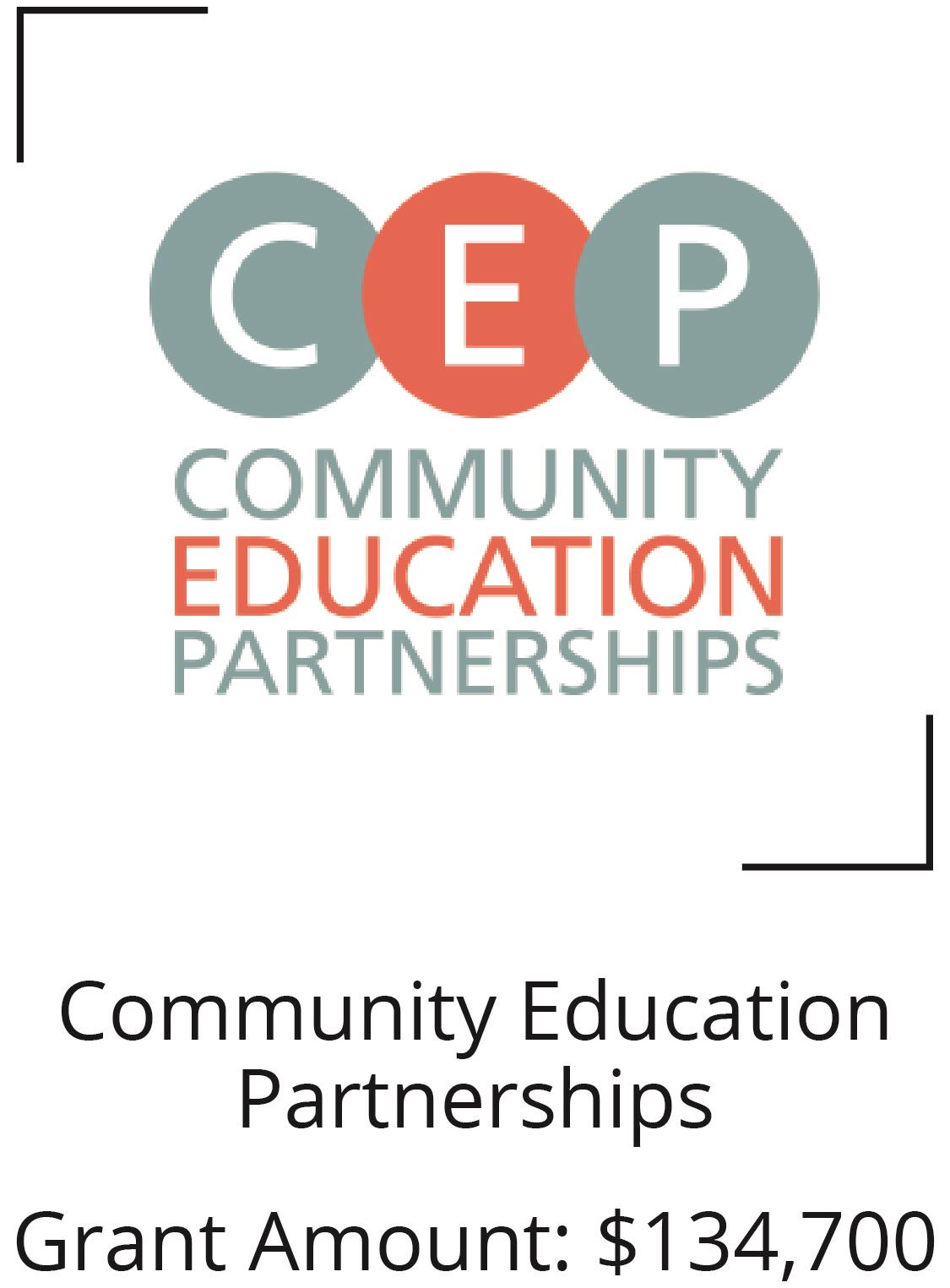 Community Education Partnerships. Grant Amount $134,700 Opens in new window