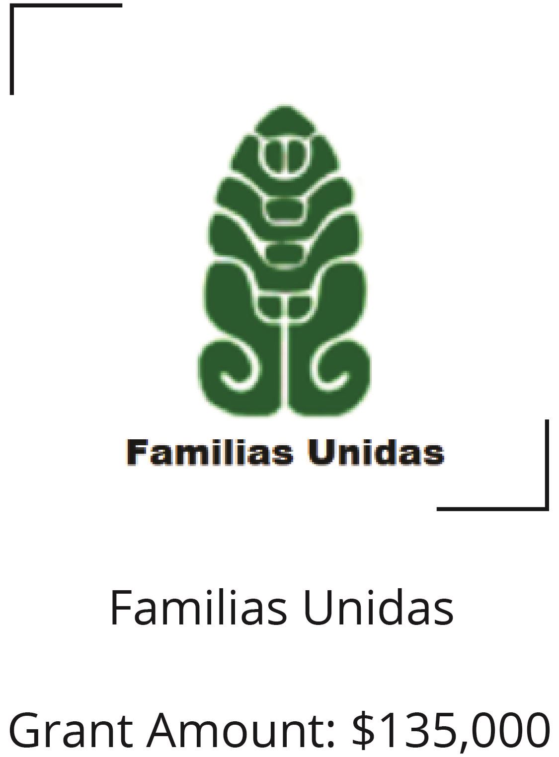 Familias Unidas. Grant Amount $135,000