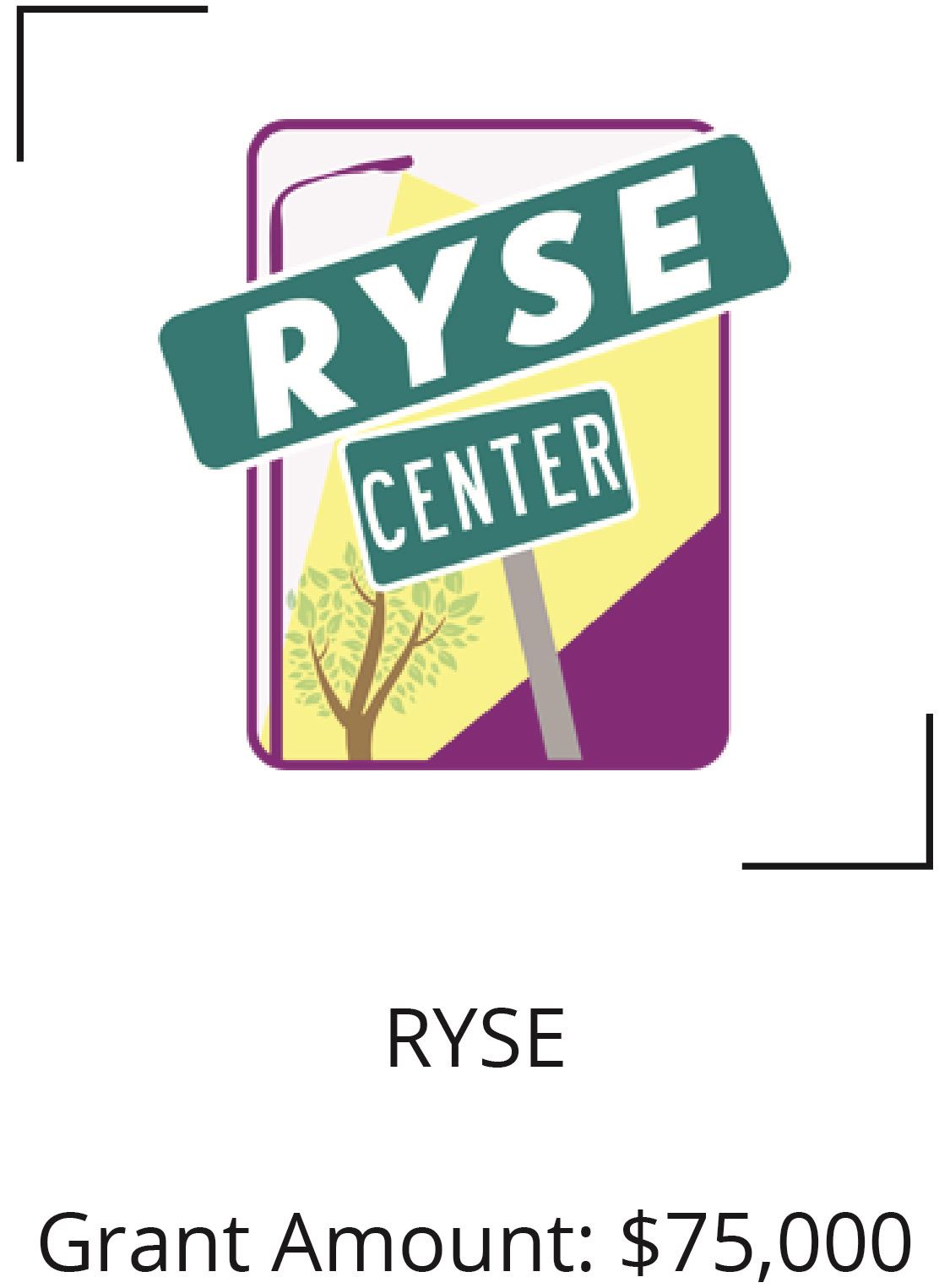 RYSE. Grant Amount $75,000 Opens in new window